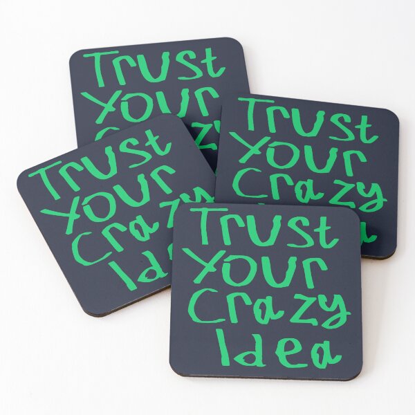 Item preview, Trust Your Crazy Idea designed and sold by kinpirks.