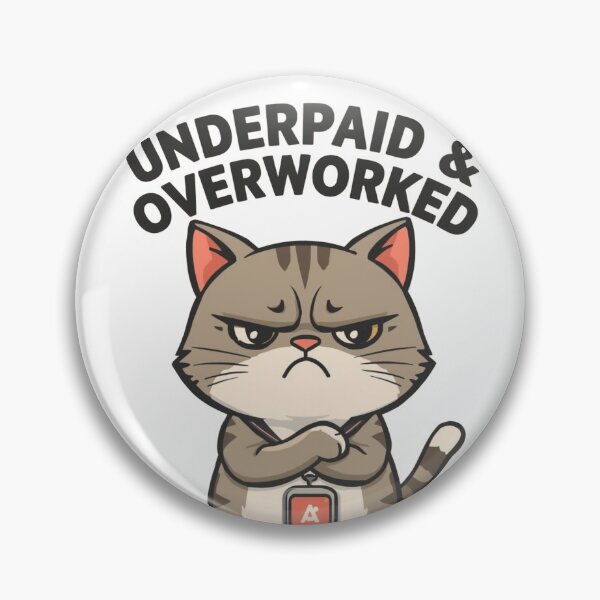 Item preview, Underpaid and Overworked - Funny Grumpy Cat Work Humor designed and sold by The Grumpy Pet Club.