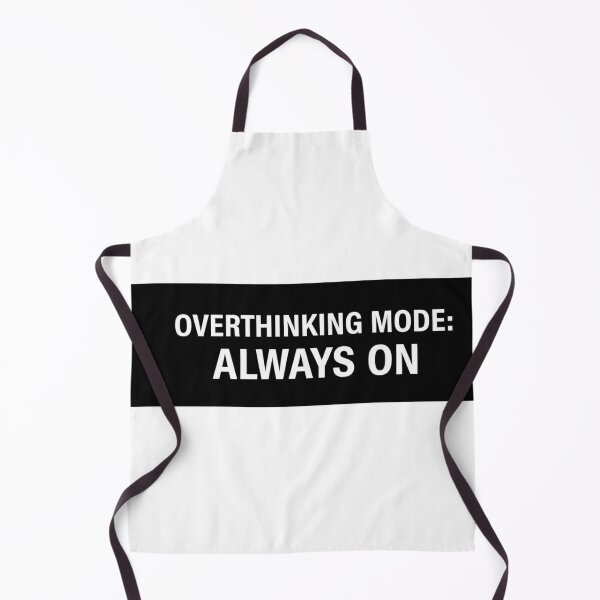 Item preview, Overthinking Mode: Always On designed and sold by AdenDesign..