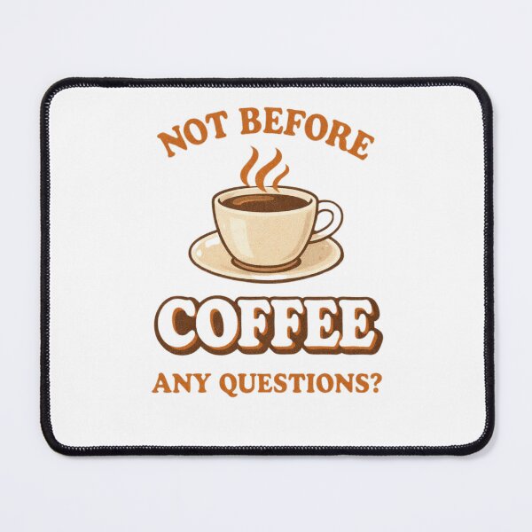 Item preview, Not Before Coffee Any Questions Funny Coffee Lover Retro T Shirt Design designed and sold by BShop20 – Cute Funny Tees & Gifts.