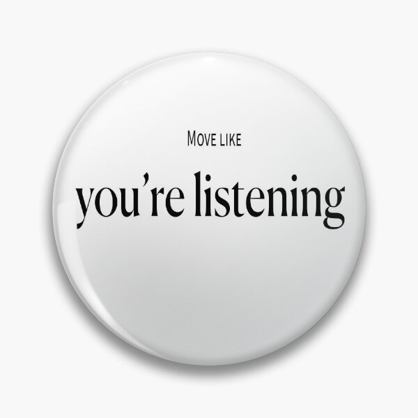 Item preview, Move like you’re listening  designed and sold by Feldymerch.