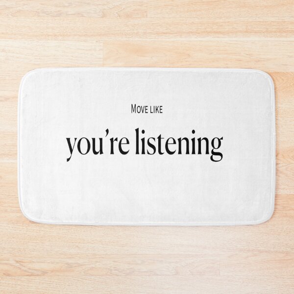 Item preview, Move like you’re listening  designed and sold by Feldymerch.