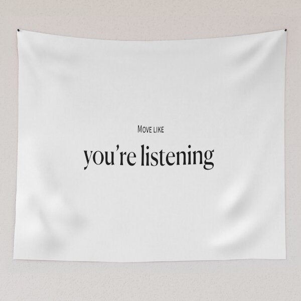 Item preview, Move like you’re listening  designed and sold by Feldymerch.