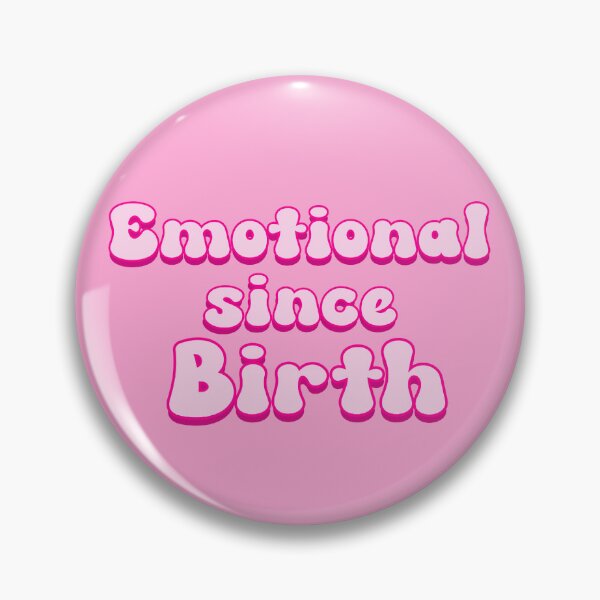 Item preview, Emotional since birth designed and sold by AlishaDesignCo.