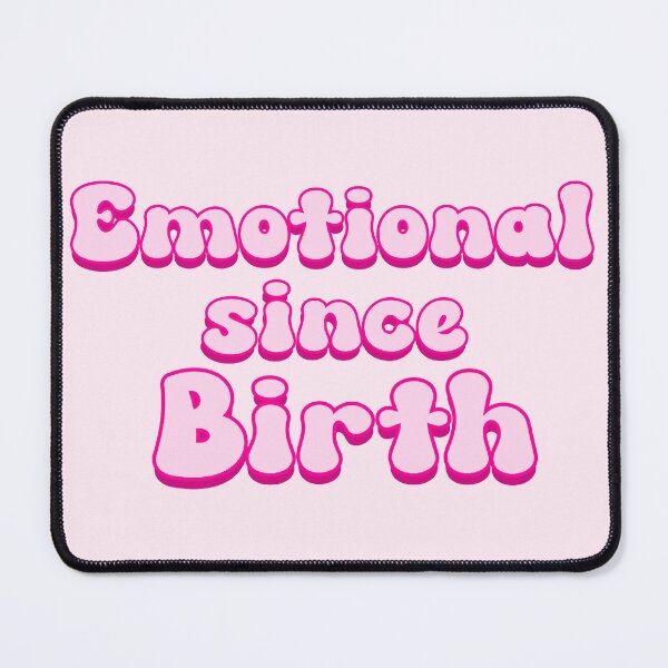Item preview, Emotional since birth designed and sold by AlishaDesignCo.