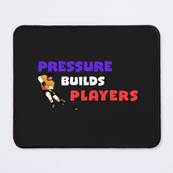 Item preview, Pressure Builds Players – Hockey Motivation Quote Design designed and sold by LoudVictory.