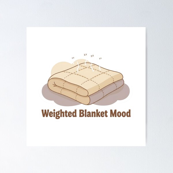 Item preview, Weighted Blanket Mood - Cozy Self-Care and Comfort Aesthetic designed and sold by DraftNDreamShop.