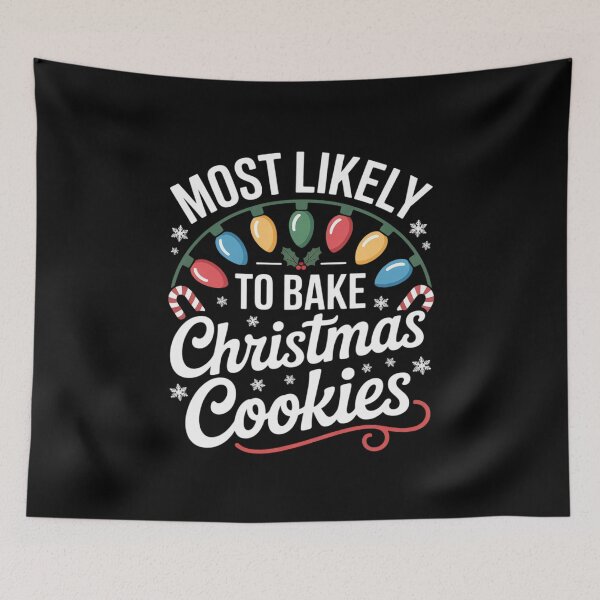 Item preview, Most Likely To Bake Christmas Cookies Family Christmas  designed and sold by AquaKiev.