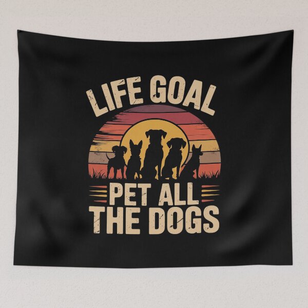 Item preview, Life Goal Pet All The Dogs Dog  designed and sold by MarryIsMonth.