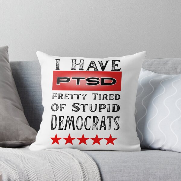 Item preview, I Have PTSD Pretty Tired of Stupid Democrats designed and sold by Soundpups.