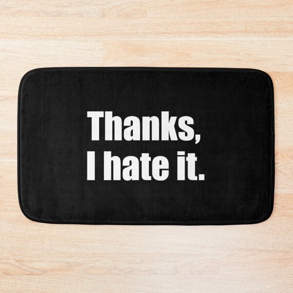 Item preview, Thanks I hate it. designed and sold by designing01Ar3.