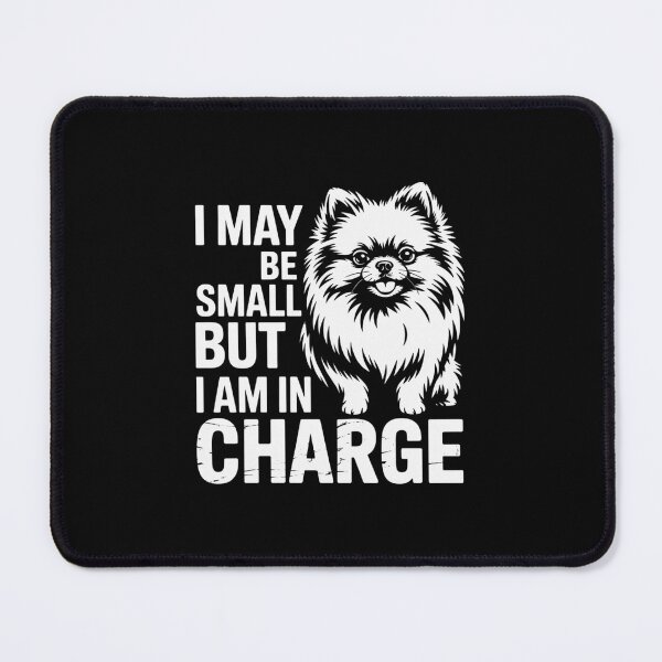 Item preview, I May Be Small But I Am In Charge designed and sold by theartfulaspie.
