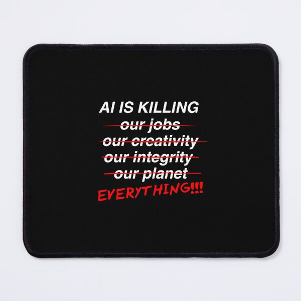 Item preview, AI is killing white text designed and sold by quinnhopp.