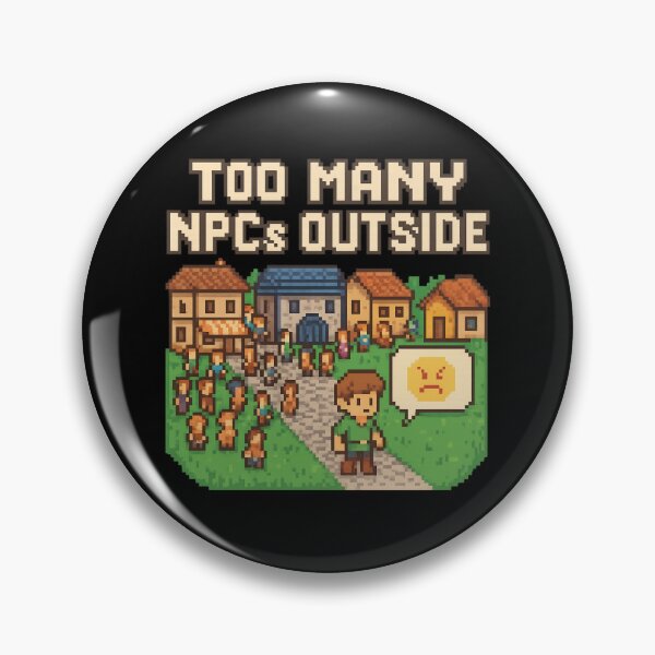 Item preview, Too Many NPCs Outside – Introvert Retro Pixel Game Humor designed and sold by SidTastic .
