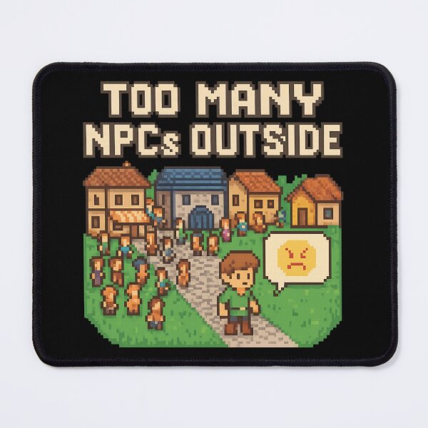Item preview, Too Many NPCs Outside – Introvert Retro Pixel Game Humor designed and sold by SidTastic .