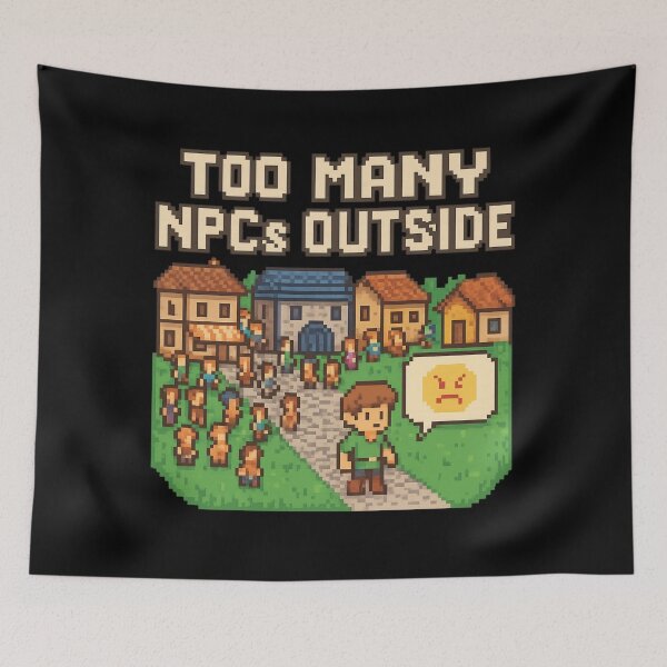 Item preview, Too Many NPCs Outside – Introvert Retro Pixel Game Humor designed and sold by SidTastic .