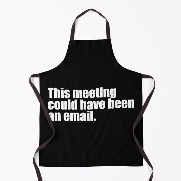 Artikelvorschau, Dieses Meeting hätte auch per E-Mail stattfinden können entworfen und verkauft von designing01Ar3.