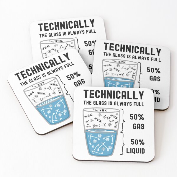 Item preview, Funny Nerdy Technically The Glass is Always Full 50% Gas 50% Liquid Black Text designed and sold by MathWare MathClips.