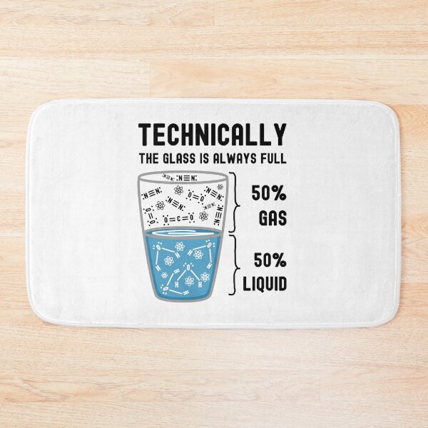 Item preview, Funny Nerdy Technically The Glass is Always Full 50% Gas 50% Liquid Black Text designed and sold by MathWare MathClips.