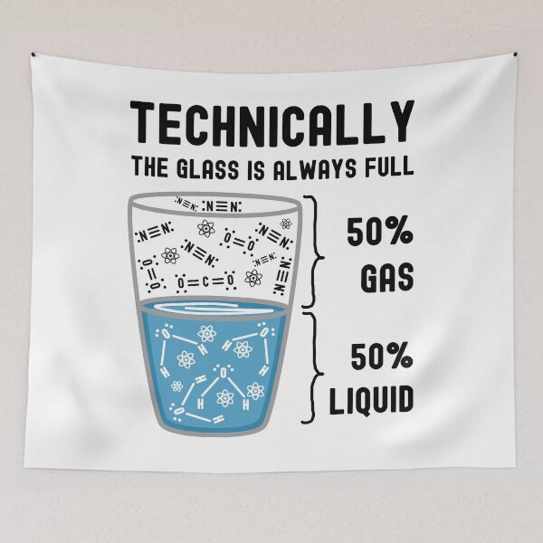 Item preview, Funny Nerdy Technically The Glass is Always Full 50% Gas 50% Liquid Black Text designed and sold by MathWare MathClips.