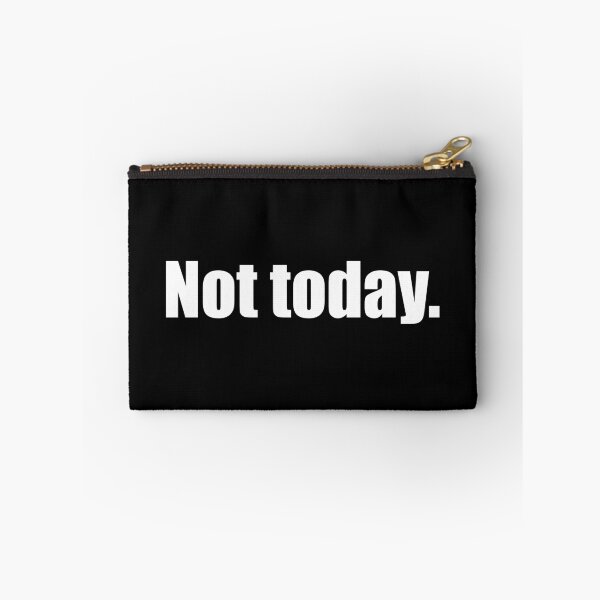 Item preview, Not today designed and sold by designing01Ar3.