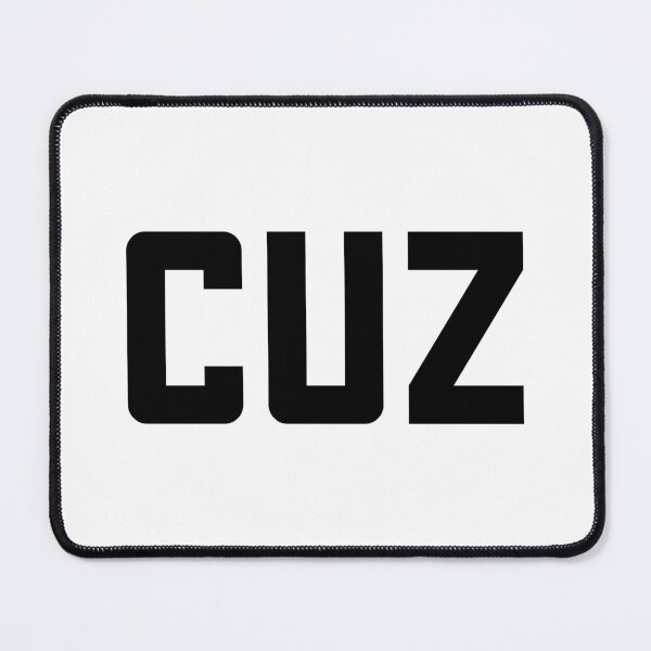 Item preview, Cuz, Bold designed and sold by Memes N Lore .
