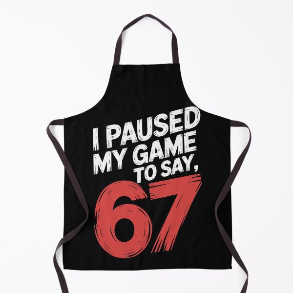 Item preview, I Paused My Game 67 designed and sold by jkrphoto.