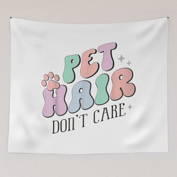 Item preview, Pet Hair Don't Care Pet Owner Humor designed and sold by MerchDeviant.