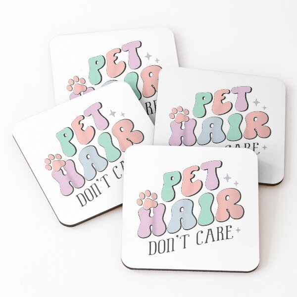 Item preview, Pet Hair Don't Care Pet Owner Humor designed and sold by MerchDeviant.
