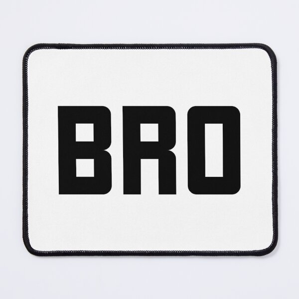 Item preview, Bro Bold designed and sold by Memes N Lore .