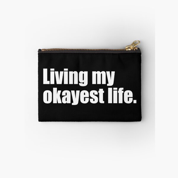 Item preview, Living my okayest life designed and sold by designing01Ar3.