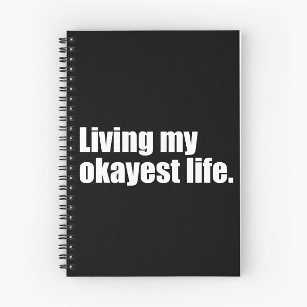 Item preview, Living my okayest life designed and sold by designing01Ar3.