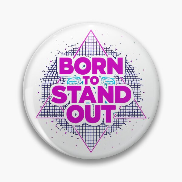 Item preview, Born to Stand Out designed and sold by RisingWolfStudio.