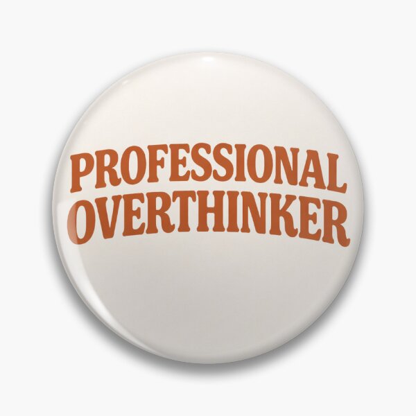Item preview, Professional Overthinker designed and sold by Kingster312.