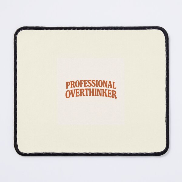 Item preview, Professional Overthinker designed and sold by Kingster312.