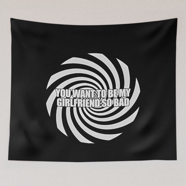Item preview, You Want To Be My Girlfriend So Bad – Funny Flirty Quote Spiral Design designed and sold by Alluka Brand.