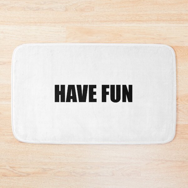 Item preview, Have Fun  designed and sold by designing01Ar3.