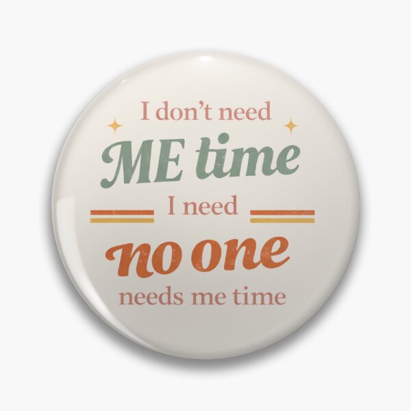 Item preview, I Don’t Need Me Time – Retro Introvert Quote Typography designed and sold by RokaWorld.