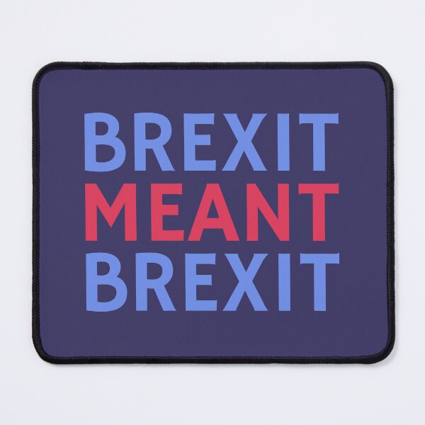 Item preview, Brexit meant Brexit designed and sold by Gammonandpineapple.