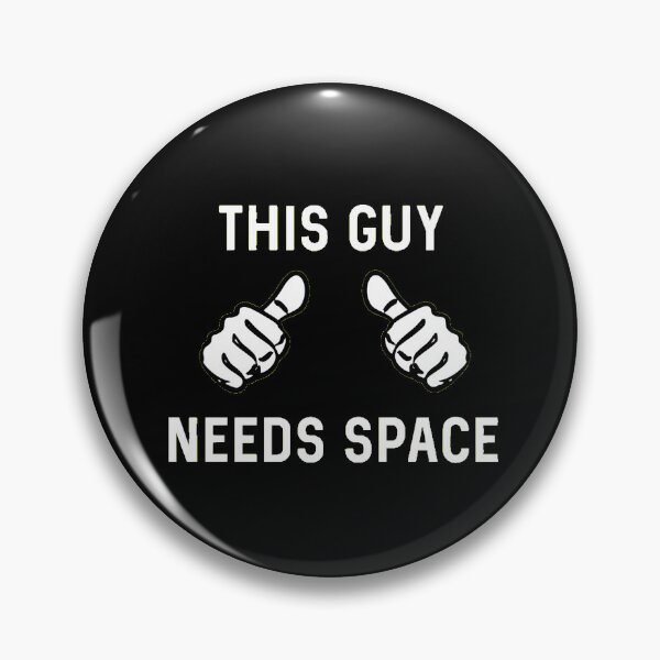Item preview, This Guy Needs Space Funny Introvert Galaxy Pun designed and sold by AbcDigs Studio.