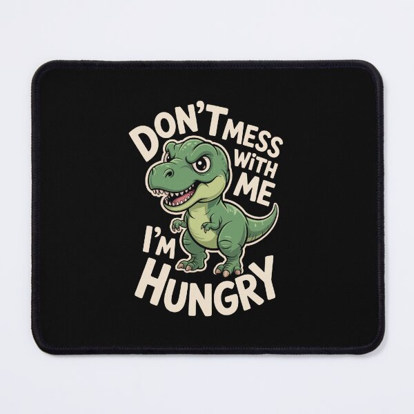 Item preview, don't mess with me i'm hungry designed and sold by jkrphoto.
