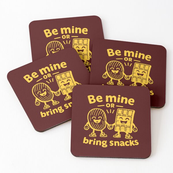 Item preview, Be mine or bring snacks designed and sold by CloudyPress.