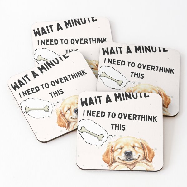 Item preview, Wait a Minute I Need to Overthink This - Funny Dog Gift designed and sold by Extremeallie.