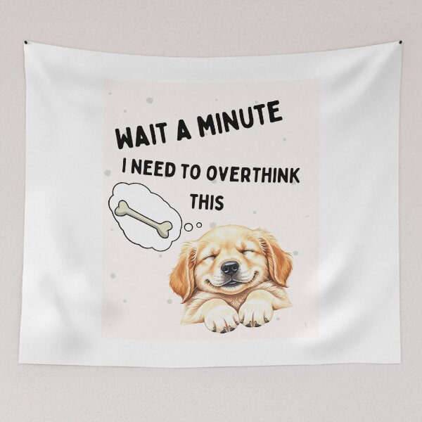Item preview, Wait a Minute I Need to Overthink This - Funny Dog Gift designed and sold by Extremeallie.
