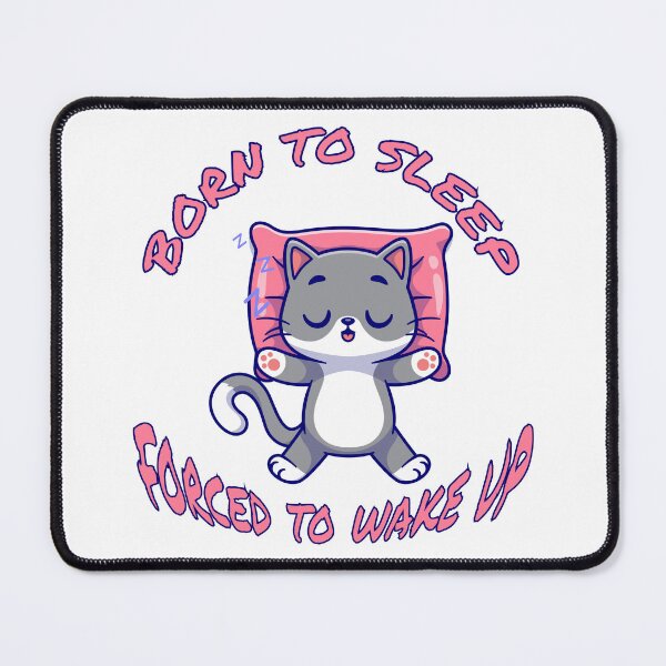 Item preview, Born To Sleep Forced To Wake Up - Cute Kawaii Cat for Girls & Cat Moms designed and sold by Dziridesign.