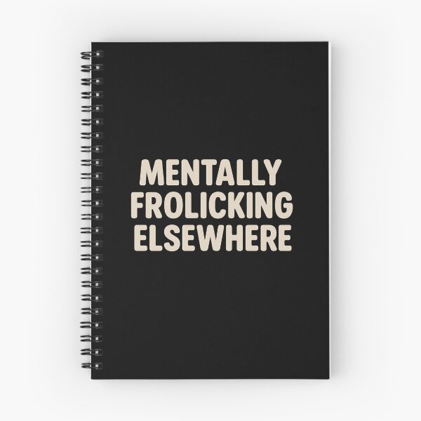 Item preview, Mentally Frolicking Elsewhere – Funny Introvert Humor Quote Design for Daydreamers and Overthinkers designed and sold by AddictiveDesign.