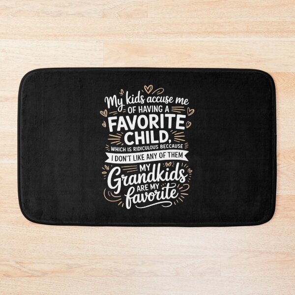 Item preview, My Kids Accuse Me Of Having A Favorite Child My Grandkids designed and sold by nicomitchell.
