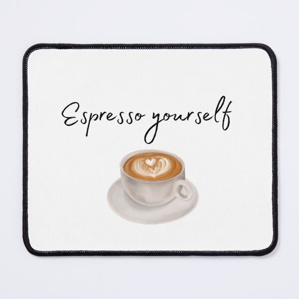 Item preview, Espresso Yourself designed and sold by Flip Your Pancake.
