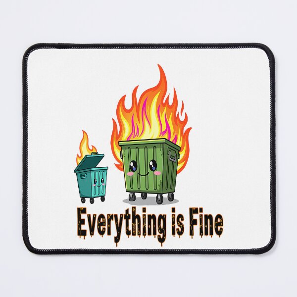 Item preview, Everything Is Fine Cute Dumpster Fire Funny Sarcastic Kawaii Meme Art designed and sold by sky11PP.
