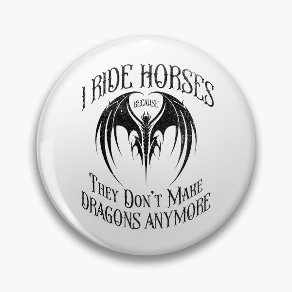 Item preview, I Ride Horses Because They Don't Make Dragons designed and sold by Rich Summers Art.